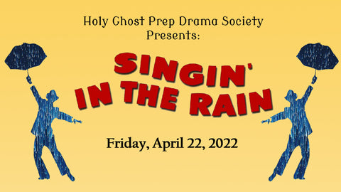Holy Ghost Prep Theater presents "Singing in the Rain" (2022)