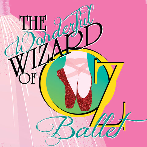 "The Wizard of Oz" - 2020 by KP Ballet - 5:00 pm Saturday - Active Image Media